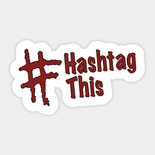 Hashtag This Sticker